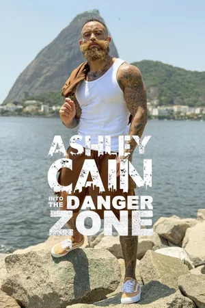 Ashley Cain: Into the Danger Zone