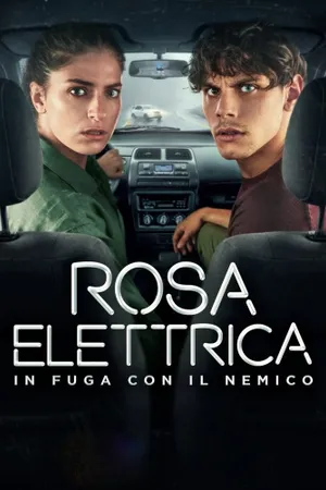 Rosa Elettrica - In fuga con il nemico