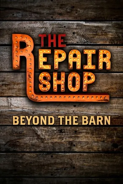 The Repair Shop: Beyond The Barn