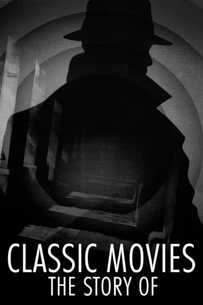 Classic Movies: The Story Of