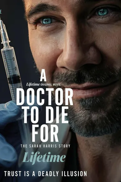 A Doctor to Die For: The Sarah Harris Story