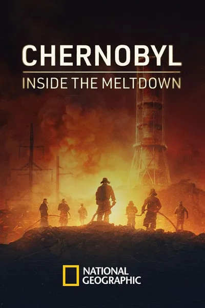Chernobyl: Inside The Meltdown
