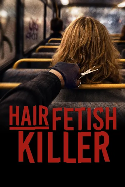 Hair Fetish Killer